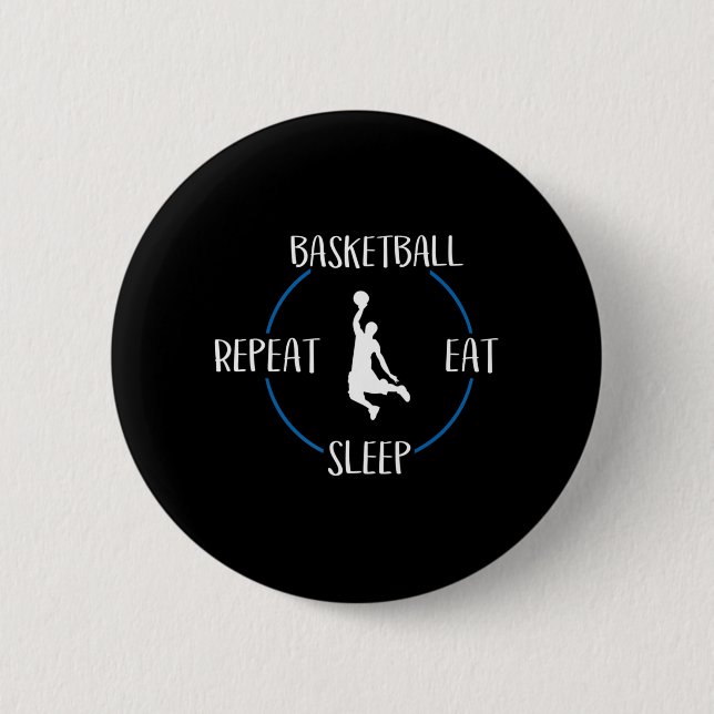Basketball isst Schlaf Wiederholung Geschenk für B Button (Vorderseite)
