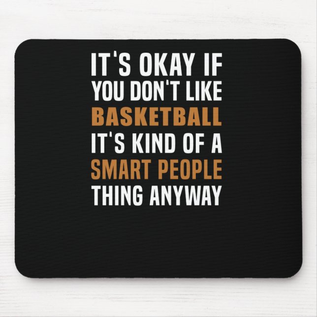 Basketball ist eine kluge Sache Mousepad (Vorne)