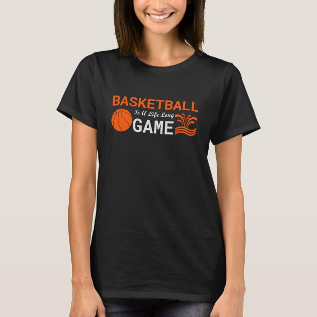 Basketball ist lang T-Shirt (Vorderseite)