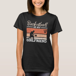 Basketball ist meine Freundin Schönes Design T-Shirt