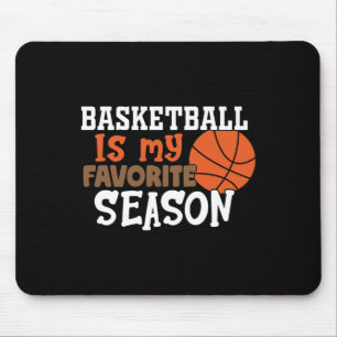 Basketball ist meine Lieblingssaison 11 Mousepad