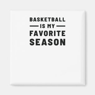 Basketball ist meine Lieblingssaison. Basketballan Magnet