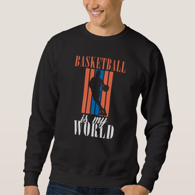 Basketball ist meine Welt Sweatshirt (Vorderseite)
