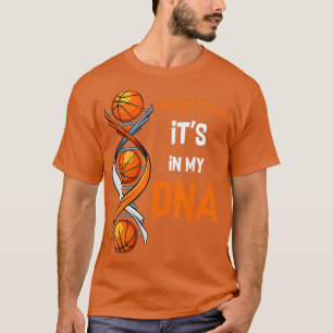 Basketball Its In My DNA Funny Player Coach Team T-Shirt