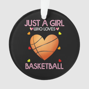 Basketball Lover Women Geschenk nur ein Mädchen,  Ornament
