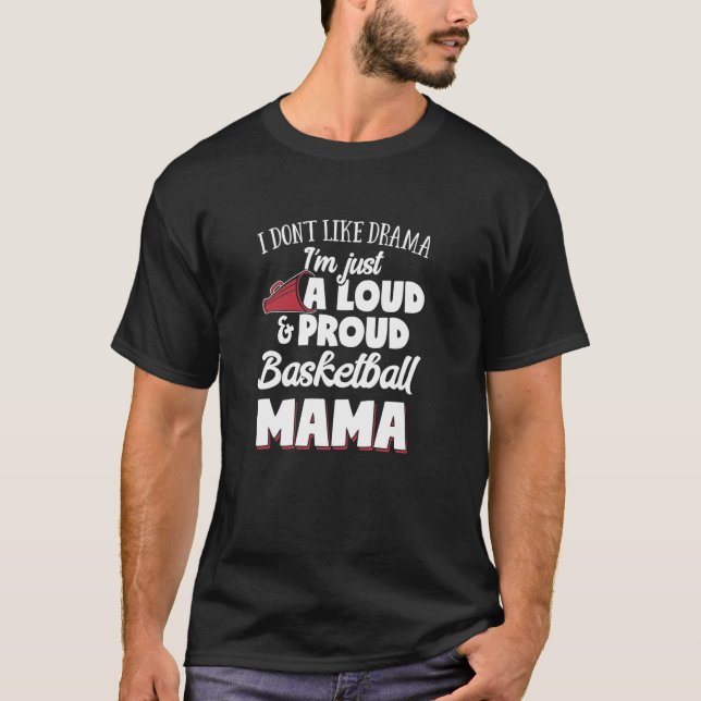 Basketball Mama Geschenk Loud und Proud Basketball T-Shirt (Vorderseite)