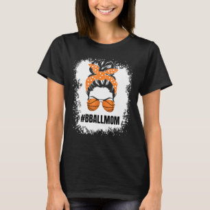 Basketball Mama Messy Bun Proud Mama Bball Basketb T-Shirt