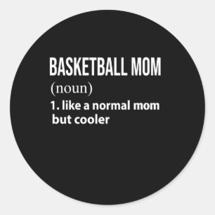 Basketball-Mama wie eine normale Mama, aber Cooler Runder Aufkleber