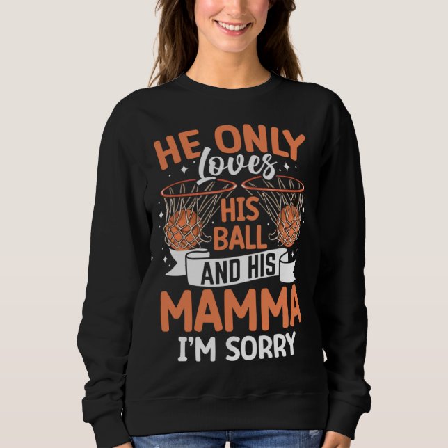 Basketball Mom Mothers Day Motherhood Basketball   Sweatshirt (Vorderseite)