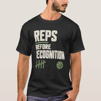 Basketball-Motivations-Reps vor Anerkennung T-Shirt