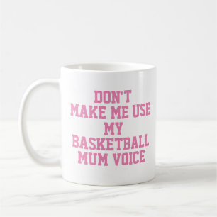 Basketball mum Gift Tasse   Funny Quote Slogan Coa