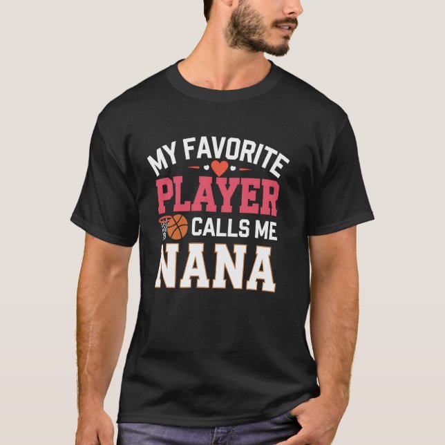 Basketball Nana Mein Lieblings-Spieler ruft Nana T-Shirt (Vorderseite)