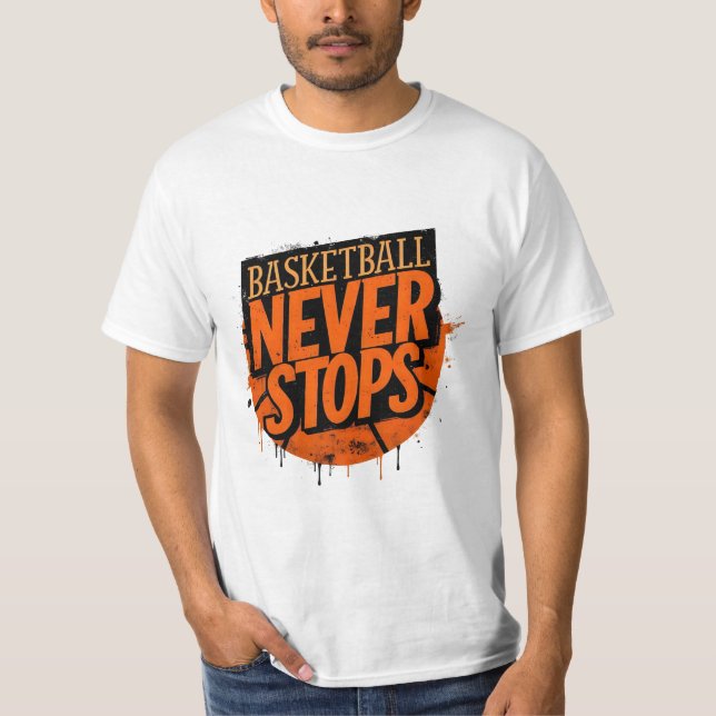 Basketball Never Stop Tee (Vorderseite)