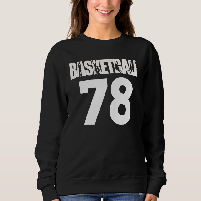 Basketball Number 78 My Favorite Basketball Player Sweatshirt (Vorderseite)