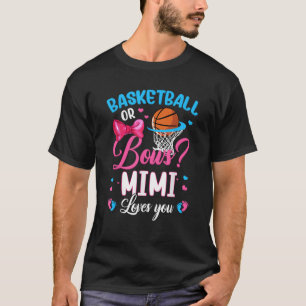 Basketball oder Bows Mimi-Lieben Sie Geschlecht of T-Shirt