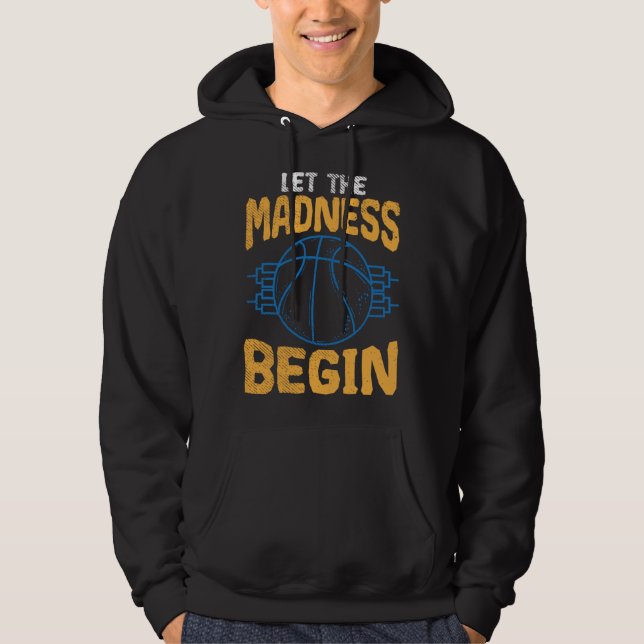 Basketball season let the madness begin hoodie (Vorderseite)