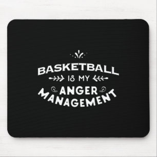 Basketball Spaß Basketball ist mein Wutmanagement Mousepad