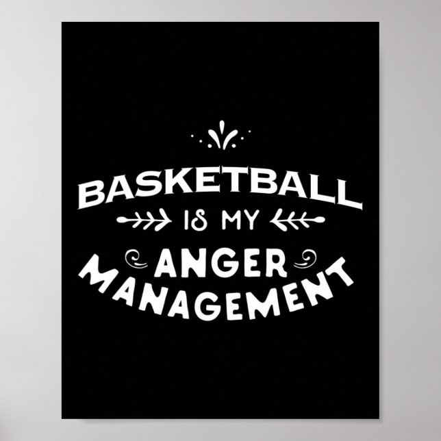 Basketball Spaß Basketball ist mein Wutmanagement Poster (Vorne)