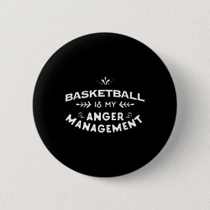 Basketball Spaß Basketball ist meine Zornverwaltun Button
