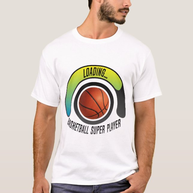 BASKETBALL SUPER PLAYER LOADING T-Shirt (Vorderseite)