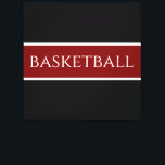 BASKETBALL Text Athletic Deep Red Black Stripes Leinwanddruck<br><div class="desc">This sporty design features athletic BASKETBALL text inside a deep red center stripe highlighted with white pinstripes against black outer edges. The text is optional and can be personalized. The colors can also be personalized in this design.</div>