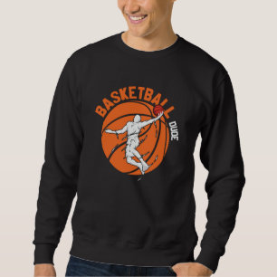 Basketball Typ Design für Basketball Lover Sweatshirt