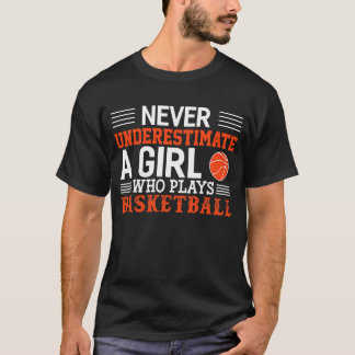Basketball unterschätzt nie ein Mädchen, das Ba sp T-Shirt