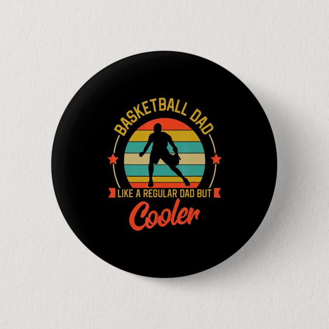 Basketball-Vater wie ein normaler Vater, aber cool Button (Vorderseite)
