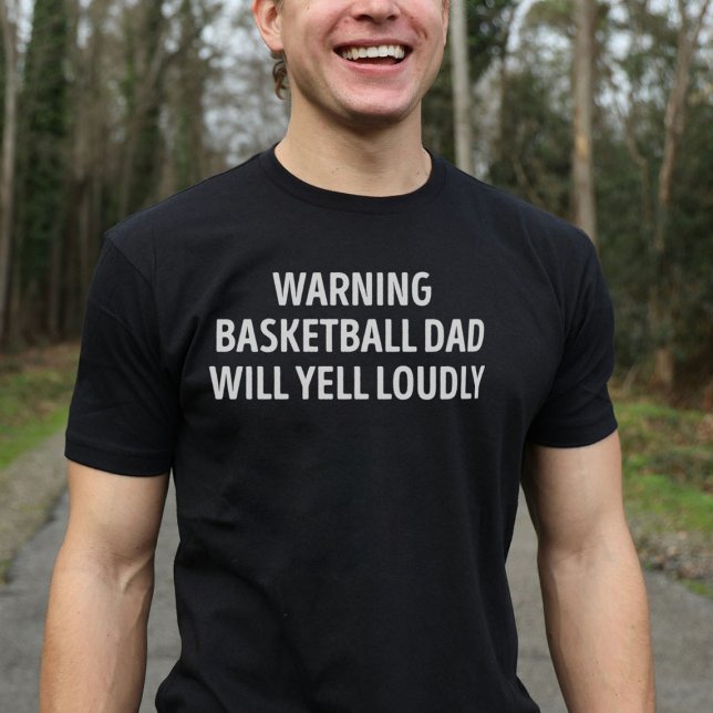 Basketball Vater Will Yell Louly Funny T-Shirt (Von Creator hochgeladen)