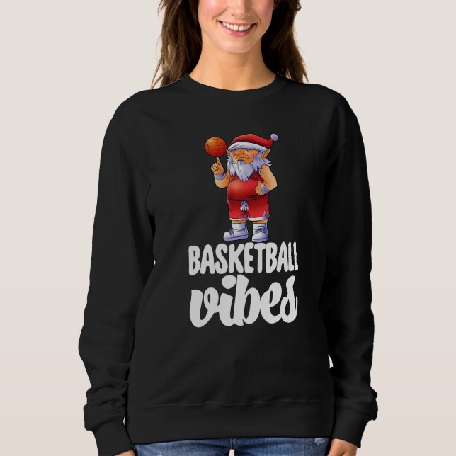 Basketball Vibes Gnome  Basketball Game Celebratio Sweatshirt (Vorderseite)