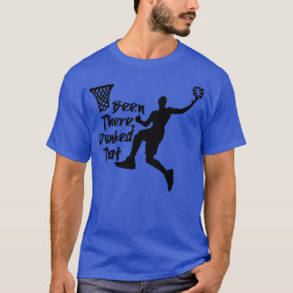 Basketball War Da Und Hat Das Getan T-Shirt