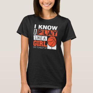 Basketballmädchen, von denen ich weiß, dass ich wi T-Shirt
