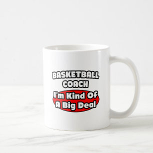 Basketballtrainer...Big Deal Tasse