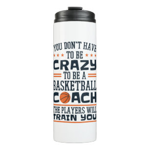 Basketballtrainer Funny Crazy Zitat Thermosbecher