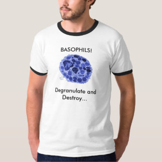 BASOPHILS! , Degranulate und DEST… T-Shirt