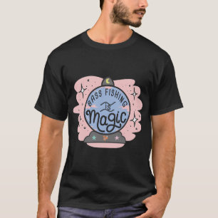 Bass-Angeln ist Magie âœ¨ T-Shirt