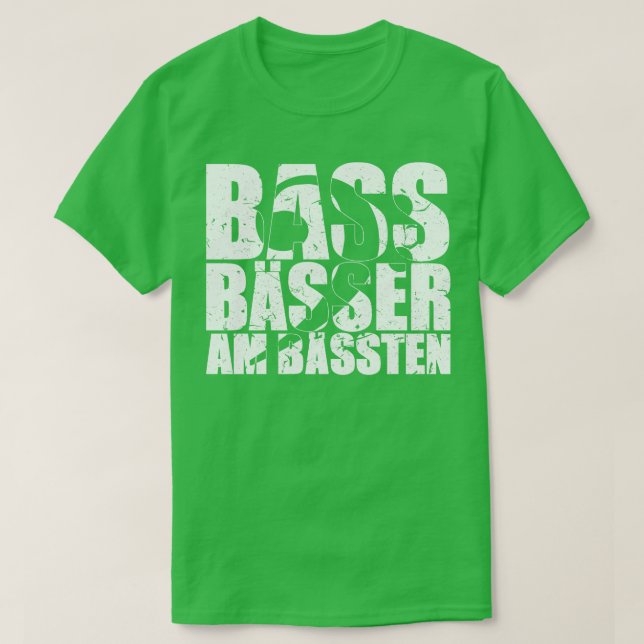 BASS BAESSER AM BAESSTEN lustiges Bassisten-Gesche T-Shirt (Design vorne)