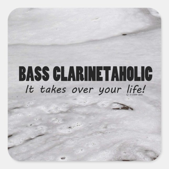 Bass Clarinetaholic Life Square Sticker (Vorderseite)