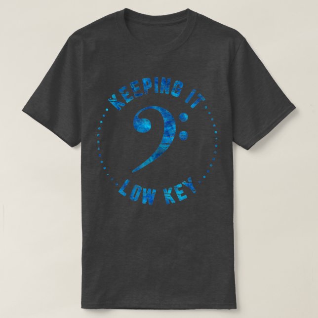 Bass Clef Behielt es Low Key Blue Musician Music T-Shirt (Design vorne)