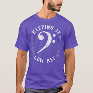 Bass Clef Music Behalte Low Key Musician Spaß T-Shirt
