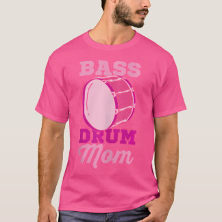 Bass Drum Mama Drummer Mutter T-Shirt