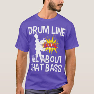 Bass Drum Player Alles rund um das Bass Drumline D T-Shirt