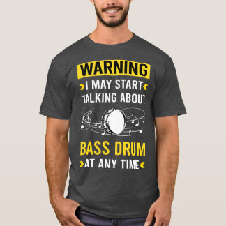 Bass Drum warnen T-Shirt