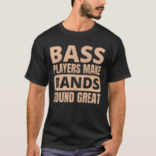 Bass-Gitarrist Musik Musiker Bassist Lustig gi T-Shirt