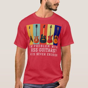 Bass Gitarrist Zitat Funny Bass Gitarre T-Shirt