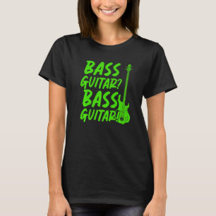 Bass Guitar Player Rock Music Bass Gitarrist Music T-Shirt