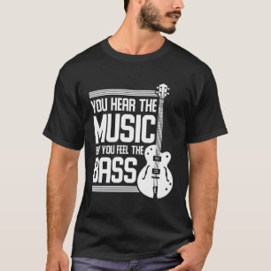 Bass Guitarist Musical Instrumental Bass Guitar T-Shirt