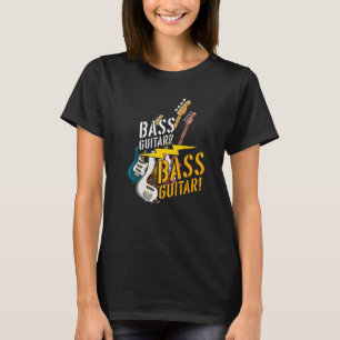 Bass Guitarist Rock Musician Bass Gitarre Player B T-Shirt