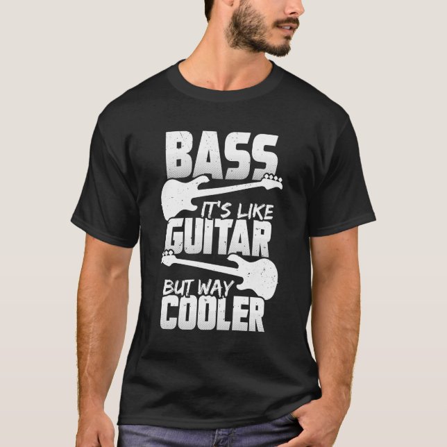 Bass ist wie Gitarre, aber viel Cooler Bassisten G T-Shirt (Vorderseite)