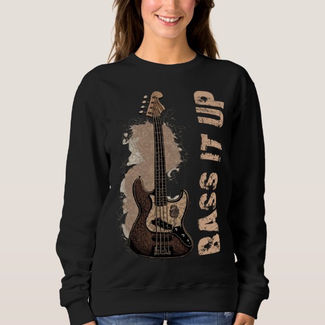Bass it up music musician bassist sweatshirt (Vorderseite)